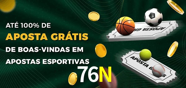 76N Ate 100% de Aposta Gratis